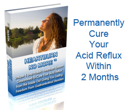 Permanently Cure Your Acid Reflux Within 2 Months
